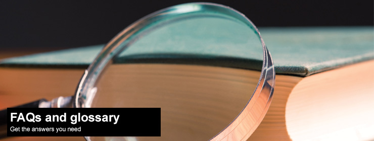 FAQs and glossary